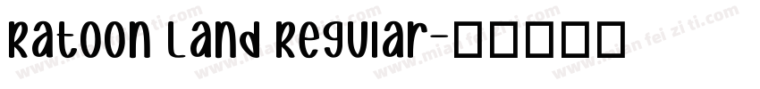 Ratoon Land Regular字体转换